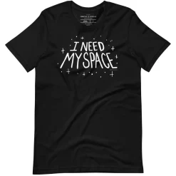 Cognitive Surplus I Need My Space Graphic Tee* Unisex Graphic Tees | Astronomy