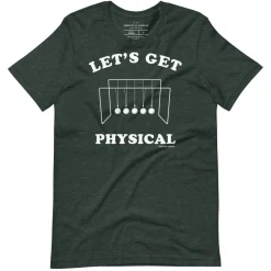 Cognitive Surplus Let's Get Physical Graphic Tee* Unisex Graphic Tees | Physics
