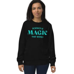 Cognitive Surplus Science is Magic Sweatshirt - Organic* Sweatshirts