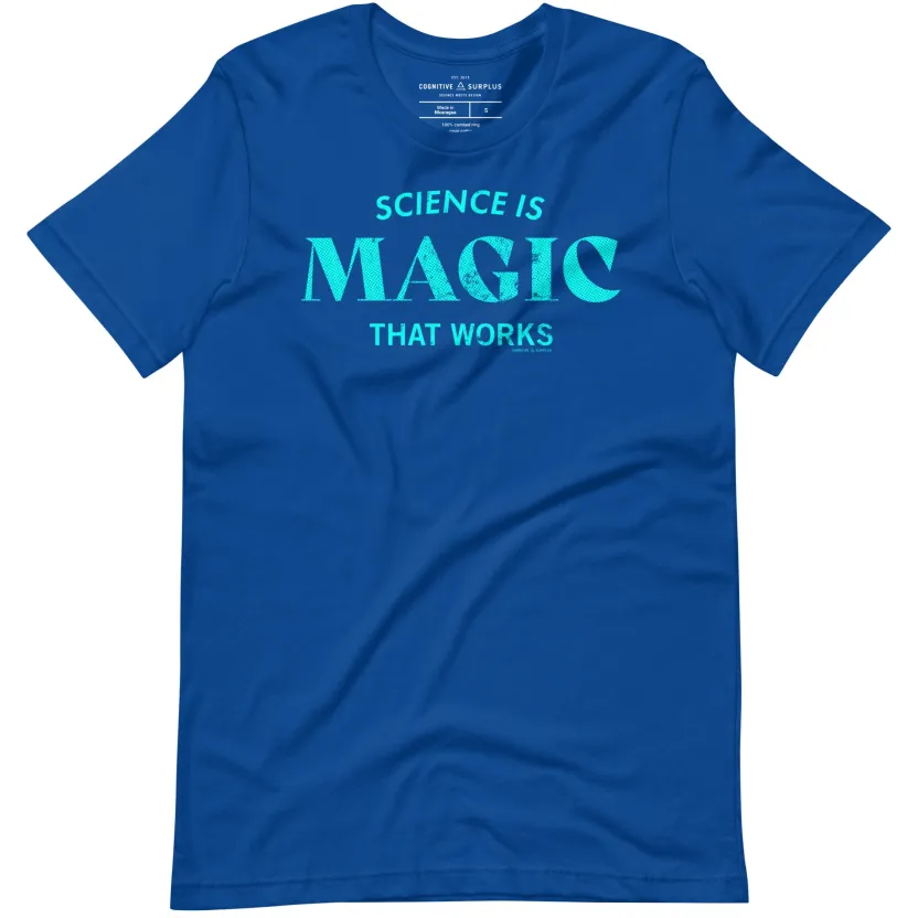 Cognitive Surplus Science is Magic That Works Typography Graphic Tee* Unisex Graphic Tees | Physics